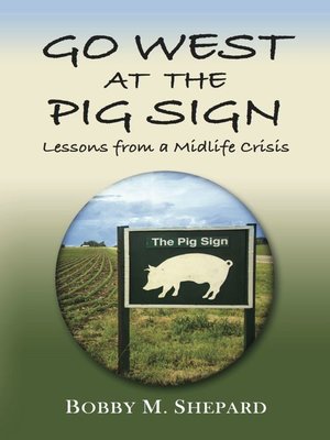 cover image of GO WEST AT THE PIG SIGN